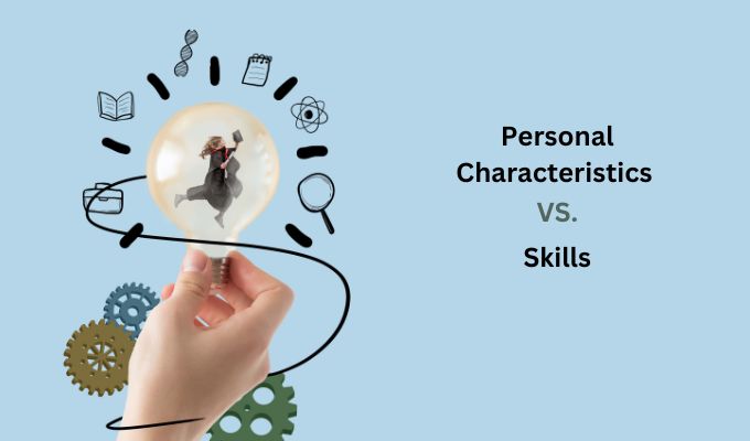 Difference between Personal Characteristics and Skills